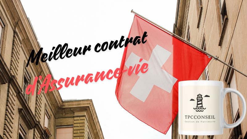 meilleur-contrat-assurance-vie-Suisse-via-Luxembourg-tpcconseil-Biarritz